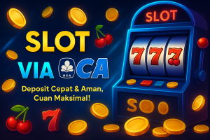 SLOT VIA BCA 2025