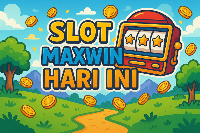 Slot Maxwin Hari Ini 2025